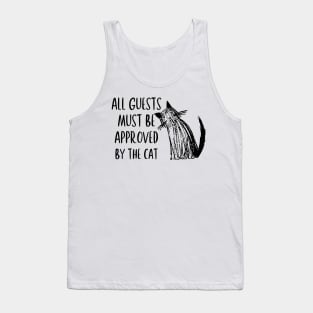 All Guests Must Be Approved By The Cat Tank Top